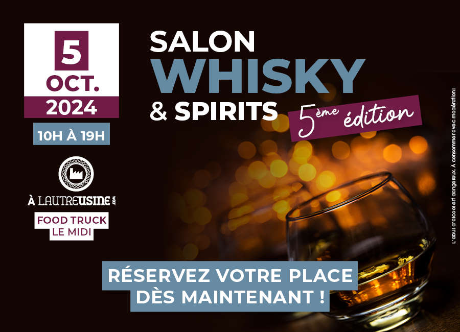 Réserver sa place pour le salon Whisky & spirits le 5 octobre à l'autre usine de 10h à 19h