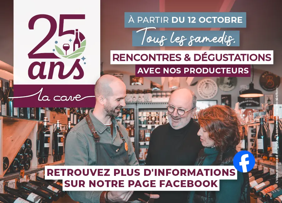 25 ans | La Cave | Rencontres & Dégustations avec nos producteurs